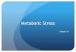 Metabolic Stress - Weeblymedicalnutritiontherapyportfolio.weebly.com/uploads/4/2/... · 2018-10-12 · Clinical manifestations ... 12 hours pre-op NPO May have nasogastric tube Anesthesia