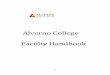 Alverno College Faculty Handbook · The Alverno Educator’s Handbook, which was first approved by faculty in 1978, preceded this Faculty Handbook. In 2018, the president of the College