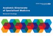 NHS Foundation Trust Academic Directorate of Specialised ... · To contribute to the development of the NHS research culture through fellowship applications (MRC, WT, NIHR or similar),