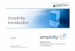 SimppyliVity Introduction · Globally Federated Architecture Local, Full VM Backup Remote Full VM Fast Application Restore SimpliVityData Virtualization Platform App 4 App 5 Backup