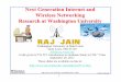 Next Generation Internet and Wireless Networking …jain//talks/ftp/cs59111.pdfWiMAX and LTE: Key Features WiMAX = Wireless Interoperability for Microwave Access Industry group for