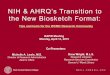 NIH & AHRQ’s Transition to the New Biosketch Format...Biosketch Training Brief Overview: Background • December 5, 2014 Notice NOT-OD-15-032 released to advise of an imminent requirement