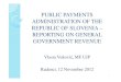 PUBLIC PAYMENTS ADMINISTRATION OF THE … 2012...Vlasta Vukovi ć, MF UJP Radenci, 12 November 2012 1 PRESENTATION OF THE PUBLIC PAYMENTS ADMINISTRATION (PPA) oReform of the system