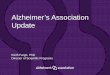 Alzheimer’s Association Update · PowerPoint Presentation Template without Tagline Author: Keith Fargo Keywords: powerpoint, template Created Date: 10/18/2016 12:41:03 PM 