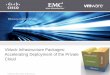 Vblock Infrastructure Packages: Accelerating Deployment of ...€¦ · © 2009 Cisco | EMC | VMware. All rights reserved. 1 Vblock Infrastructure Packages: Accelerating Deployment