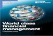 World class financial management · Summary Financial management matters 1 Financial management: is an essential element of good corporate governance; forms part of the firm foundations