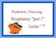 Miss. kamlahweb2.aabu.edu.jo/tool/course_file/lec_notes/1001341_respiratory par… · Why we should not remove tonsils before 3-4 years of age? •Excessive blood loss in small children