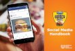 Social Media Handbook - Unilever Food Solutions US · Tweet Best Practices: • Include media when possible. Posts with images perform best. • Tweet engagement decreases after posting