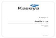 AAnnttiivviirruusshelp.kaseya.com/WebHelp/en/KAV/1000000/EN_KAVguide11.pdf · 1 Antivirus Overview Antivirus (KAV) provides Kaspersky Antivirus endpoint security for managed machines.Antivirus