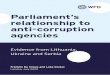 Parliament’s relationship to anti-corruption agencies€¦ · Corruption negatively affects political and economic development and stability as well as the effective provision of