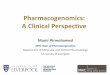 Pharmacogenomics: A Clinical Perspective · Safety pharmacogenomics Pathway will depend on frequency of the adverse effect, the severity and the effect size For rare events, observational