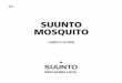Mosquito EN 11 05 - Suunto · Due to continuous product development, the MOSQUITO is subject to change without notice. 3 WARNING Read this manual. Carefully read this instruction