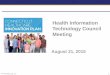 Health Information Technology Council Meeting · 4. HIT Charter Review and Confirmation Commissioner Bremby 10 Approve 5. HIT Environment and Lessons Learned from Other States Minakshi