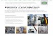 EXERGY EVAPORATOR - Cleantech Hubs · The Exergy Evaporator has been developed and successfully used over the last 20 years, for treatment of difficult liquid wastes containing oil
