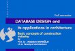 DATABASE DESIGN and its applications in architecturekanoglu/crs-ddap-ss-basicconcepts.pdf · Basic concepts of construction ... • Building production System • Building construction