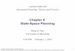 Chapter 4 State-Space Planning - University Of Marylandnau/cmsc722/slides/chapter04.pdfDana Nau: Lecture slides for Automated Planning Licensed under the Creative Commons Attribution-NonCommercial-ShareAlike