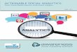 ACTIONABLE SOCIAL ANALYTICS: From Social …...media analytics as Òthe study of social media metrics that help drive business strategy.Ó Jonas Klit Nielsen, managing partner at Mindjumpers,