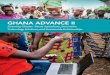 GHANA ADVANCE II - ACDI/VOCA · 2019-12-17 · tablets, portable projectors, speakers, and memory cards pre-loaded with training videos, ADVANCE II is helping outgrower businesses