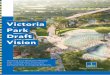 Victoria Park Draft Vision - City of Brisbane...More than 16,300 people helped shape the Victoria Park Draft Vision. Through an online survey and community engagement events, more