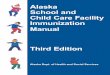 Alaska School and Child Care Facility Immunization …dhss.alaska.gov/Documents/Publications/immunization...Each year all schools and child care facilities receive an Alaska Annual