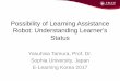Possibility of Learning Assistance Robot: Understanding Learner's Status - IMS … · 2020-01-03 · IMS Caliper Adaptive Data Collector Data Exchange Pre-process (ex ... (2015)
