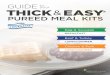 to your THICK EASY - Hormel Health Labs Oil, Water, Isolated Soy Protein, Sugar, Gelatin, Salt, Baking