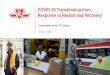 COVID-19 Transitioning from Response to Restart and Recovery · resume POP inspections, education and issuing warnings. August 1: Fare Inspectors resume full range of inspection and