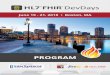 PROGRAM - devdays.com...Dear H7 ® FHIR® evDas Attendee 7KDQN\RXIRUMRLQLQJXVDWWKH4UVW edition of HL7 FHIR DevDays in the U.S. You will probably have one goal: to learn (more) about