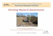 Driving Hazard Awareness · Reduce your driving stress by allowing enough time to get where you are going. 10. Remember that you cannot control the driversthat you cannot control