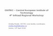 CEITEC Central European Institute of Technology …...2018/04/03  · CEITEC – Central European Institute of Technology 4th InRoad Regional Workshop Ondřej Hradil, CEITEC core facility