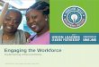 Engaging the Workforce - unioncoalition.org€¦ · Engaging the Unengaged… •Engage with team members individually. Meet with them one-on-one and ask for their help. •Ask a