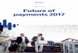 NORDEA STUDY Future of payments 2017 · Nordea’s pioneering “Future of payments” study explores some of the important payment innovations that have taken shape over recent years,