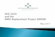 The MMIS Replacement Project (MMISR) Update MMIS... · The HHS 2020 vision is about a transformational, enterprise approach to human services. Fundamentally, HHS 2020 is about moving