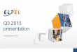Q3 2015 presentation - Eltel Group · Q3 2015 Net sales Net sales: § Q3 net sales EUR 311 million (331), -6.1% – -4,8 % organic – Acquisition of Eltel Sønnico