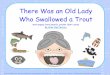 There Was an Old Lady Who Swallowed a Trout...©2013 Carolyn Wilhelm, Wise Owl Factory, Graphics Factory, Lettering Delights, Scrappin Doodles, Clip Art by Carrie, Teacher’s Clip