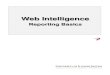 Web Intelligence - AITS · SAP Business Objects Products SAP Business Objects is a software suite of report creation, viewing, and distribution tools. Business Objects is composed
