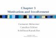 Chapter 3: Motivation and Involvement€¦ · Motivation Motives may conflict with each other –Three types of motivational conflict •Approach-approach: when a consumer is drawn