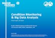 Condition Monitoring & Big Data Analysis · Copyright 2018 Baker Hughes, a GE company, LLC (“BHGE”).All rights reserved. ... Title: PowerPoint Presentation Author: Camfield, Shawn