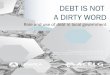 DEBT IS NOT A DIRTY WORD - OPUS at UTS: Home DEBT IS NOT A DIRTY WORD THE ROLE AND USE OF DEBT IN LOCAL