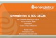Energistics & ISO 15926 · Energistics & ISO 15926 PCA Member Meeting & Forum 20-21 October, 2009. Hotel Nikko. Kuala Lumpur, Malaysia. Randy Clark. President & CEO. Energistics,
