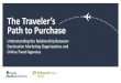 The Traveler’s Path to Purchase - Amazon Web …veilletourisme.s3.amazonaws.com/2014/09/Path_to_Purchase...Path to Purchase Understanding the Relationship Between Destination Marketing