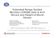 Extended Range Guided Munitions Extended Range Guided ...Extended Range Guided Munitions 2 ERGM Background • Designated the EX171, ERGM is being developed for the US Navy (NSWC/WD)