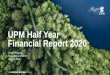 UPM Half Year Financial Report 2020 · Paper prices are expected to decrease moderately in H2 2020 compared with H1 2020. Pulp sales prices are starting H2 2020 at a low level. There
