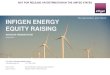 INFIGEN ENERGY EQUITY RAISING - Amazon S3€¦ · INFIGEN ENERGY EQUITY RAISING. INVESTOR PRESENTATION. 3 April 2017. For further information please contact: ir@infigenenergy.com