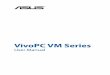 VivoPC VM Series · VivoPC VM Series User Manual. COPYRIGHT INFORMATION No part of this manual, including the products and software described in it, may be reproduced, transmitted,