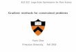Gradient methods for constrained problemsyc5/ele522_optimization/lectures/grad_descent... · Gradient methods for constrained problems Yuxin Chen Princeton University, Fall 2019