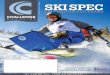 CHALLENGE...events. As a result, Adaptive Ski Instructor Training and race camps were established. With that short history in mind, the real story of Ski Spectacular is the key role
