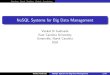 NoSQL Systems for Big Data Management · RDBMS vs NoSQL RDBMS market revenue in 2011 was $26 billion - 2013 IDC Report RDBMS revenues predicted to reach $41 billion by 2016 - 2013