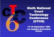Sixth National CourtCourtCourtCourt Technology Conference ...users.cecs.anu.edu.au/~James.Popple/publications/papers/ctc6/ctc6... · •transcript attached to the event document not
