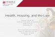 Health, Housing, and the Law - Northeastern University...Health, Housing, and the Law Abraham Gutman, MA Center for Public Health Law Research Temple University Philadelphia, PA 2018